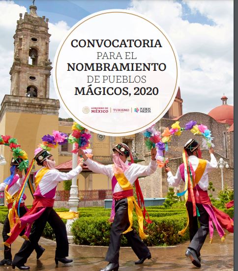 SECRETARÍA DE TURISMO INVITA A MUNICIPIOS A PARTICIPAR EN LA CONVOCATORIA PARA NOMBRAMIENTO DE PUEBLOS MÁGICOS 2020